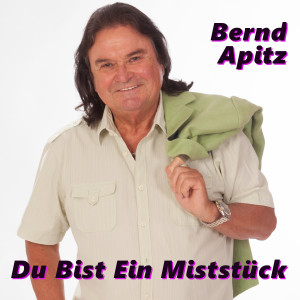 ดาวน์โหลดและฟังเพลง Du bist ein Miststück (Single Edit) พร้อมเนื้อเพลงจาก Bernd Apitz