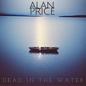 Alan Price的專輯Dead in the Water