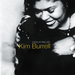 อัลบัม Everlasting Life ศิลปิน Kim Burrell