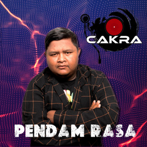 收听Cakra的PENDAM RASA歌词歌曲