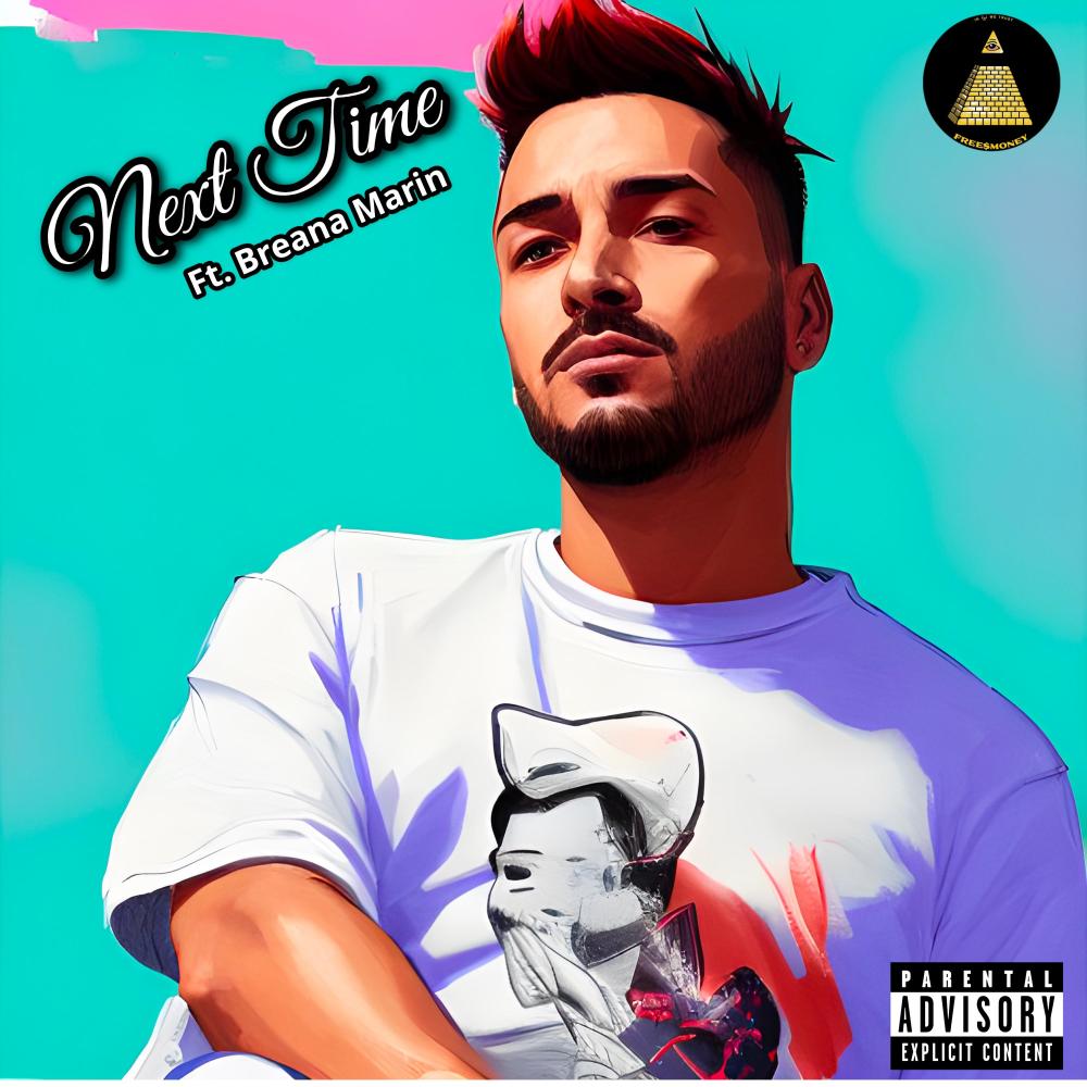 Next Time (feat. Breana Marin) (Explicit)