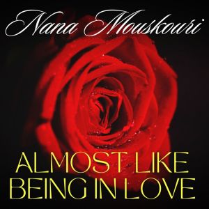 Listen to Almost Like Being In Love song with lyrics from Nana Mouskouri