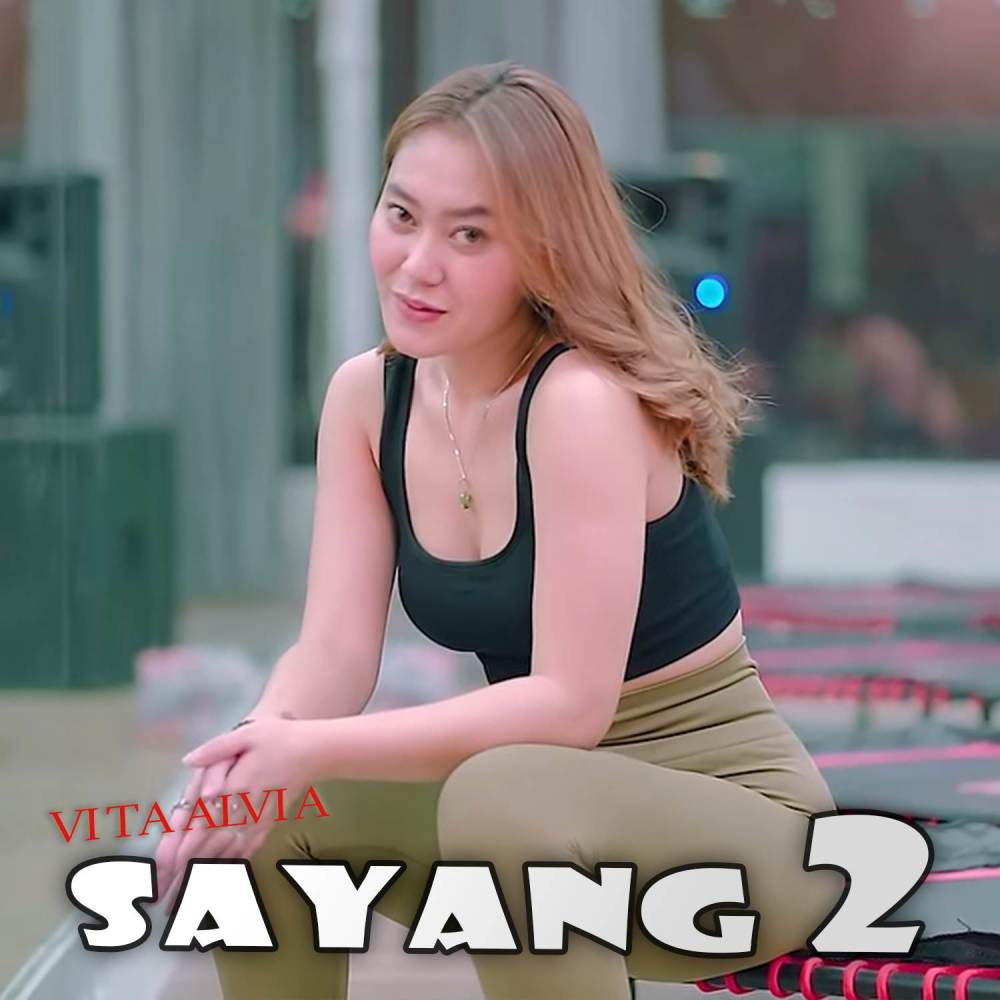 SAYANG 2