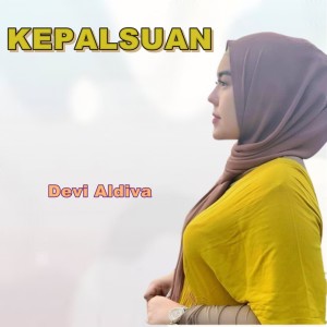 Listen to Kepalsuan song with lyrics from Devi Aldiva