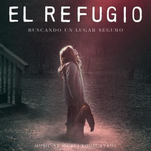 อัลบัม El Refugio (Original Motion Picture Soundtrack) ศิลปิน Murci Bouscayrol