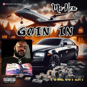 收聽Mo Hen的Goin In (Explicit)歌詞歌曲