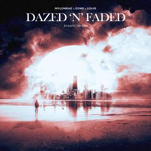 Album Dazed 'N Faded (in Saint Tropez) (feat. D3N9 & LouisOfficial) oleh Mylonrae
