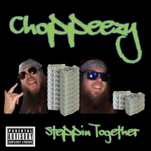 Choppeezy的專輯Steppin Together (Explicit)