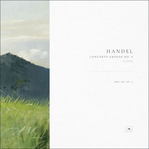 George Frideric Handel的專輯Concerto Grosso No. 4 in A Minor, HWV 322; Op. 6