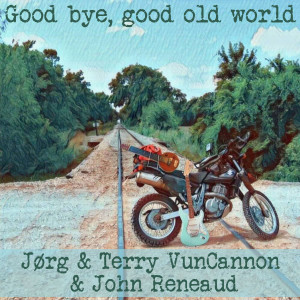 Album Good Bye, Good Old World (2022 Remaster) from Jørg