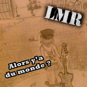 LMR的專輯Alors y'a du monde ?