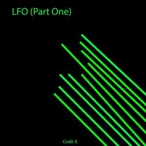Listen to LFO(Part One) (LFO|Part One) song with lyrics from Code X