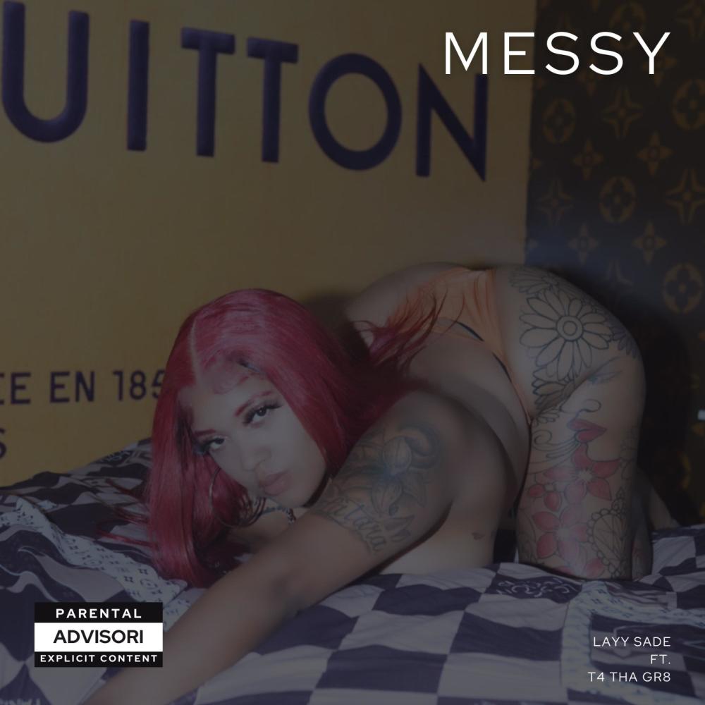 MESSY (feat. T4 THA GR8) (Explicit)