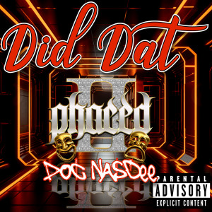 Listen to Did Dat (Explicit) song with lyrics from Doc Nasdee