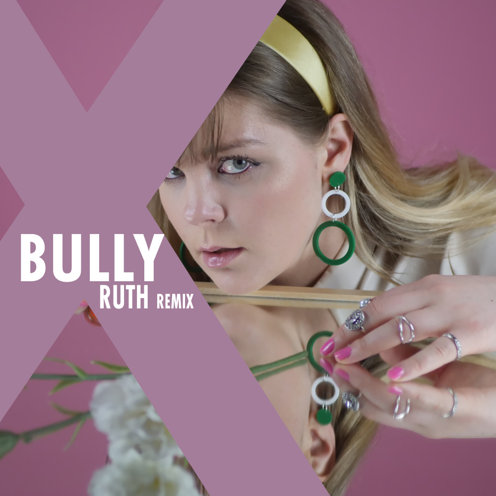 Bully (RUTH Remix)