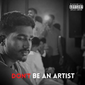 Betabet的專輯DON'T BE AN ARTIST (feat. pink) [Explicit]