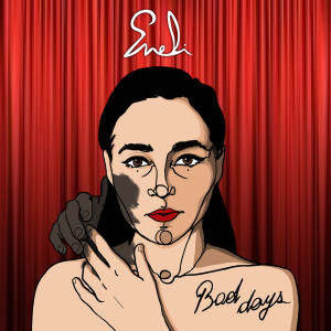Listen to Bad Days song with lyrics from Eneli