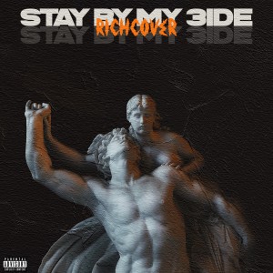 收听Rich Cover的Stay by my 3ide歌词歌曲