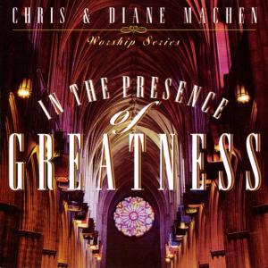 Diane Machen的專輯In The Presence of Greatness