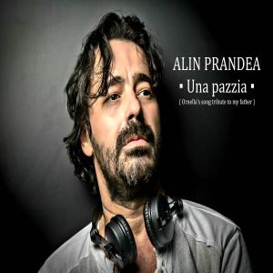 Listen to Una Pazzia song with lyrics from Alin Prandea