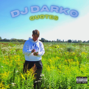 Album Quotes (Explicit) from Dj Darko