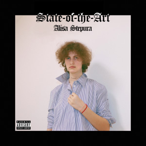 Alisa Stepura的專輯State-of-the-Art (Explicit)