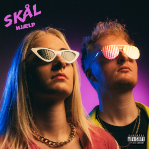 收聽HJÆLP的Skål (Explicit)歌詞歌曲