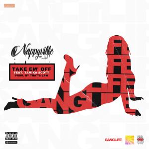 Nappyville的專輯TAKE EM OFF (Explicit)