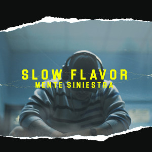 Dengarkan lagu Mente Siniestra nyanyian Slow flavor dengan lirik