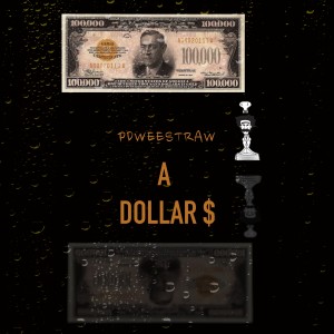 ดาวน์โหลดและฟังเพลง A Dollar (Explicit) พร้อมเนื้อเพลงจาก Pdweestraw
