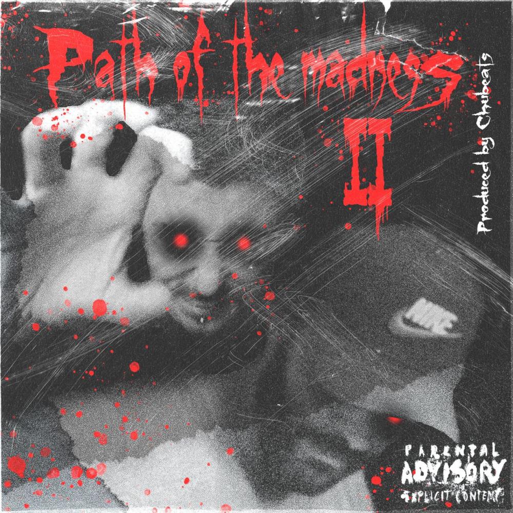 The Path Of The Madness, Pt. 2 (feat. Chubeats) (Explicit)