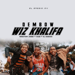 ดาวน์โหลดและฟังเพลง Dembow Wiz Khalifa พร้อมเนื้อเพลงจาก Ninsitow Joker
