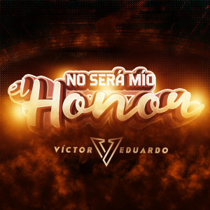 Album No Será Mío El Honor from Victor Eduardo