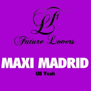 收聽Maxi Madrid的UB Yeah (Mario Bros Remix)歌詞歌曲