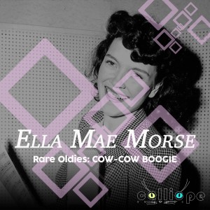 Album Rare Oldies: Cow-Cow Boogie oleh Ella Mae Morse