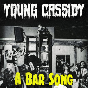 Listen to A Bar Song (Explicit) song with lyrics from Young Cassidy
