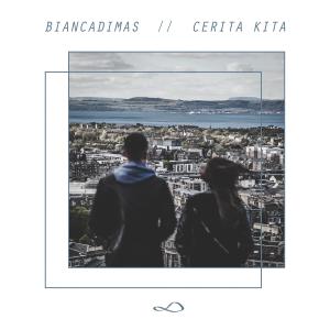 收聽BIANCADIMAS的Cerita Kita歌詞歌曲