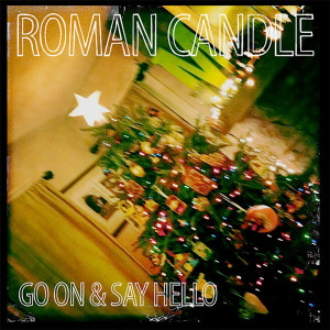 Listen to It's Christmas. Go on and Say Hello (其他) song with lyrics from Roman Candle