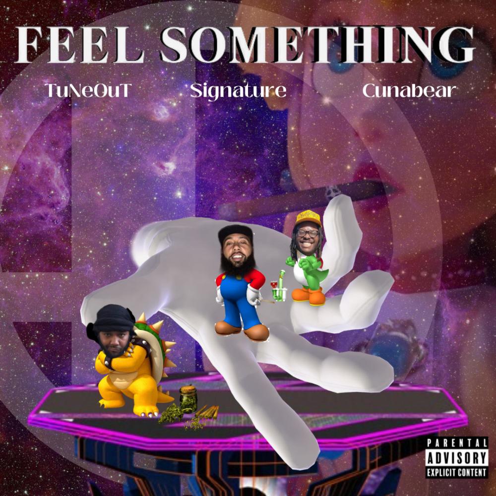 Feel Something (feat. TuNeOuT & CunaBear) (Explicit)