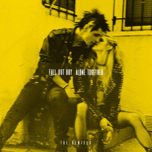 ดาวน์โหลดและฟังเพลง Alone Together (Jump Smokers Remix) พร้อมเนื้อเพลงจาก Fall Out Boy