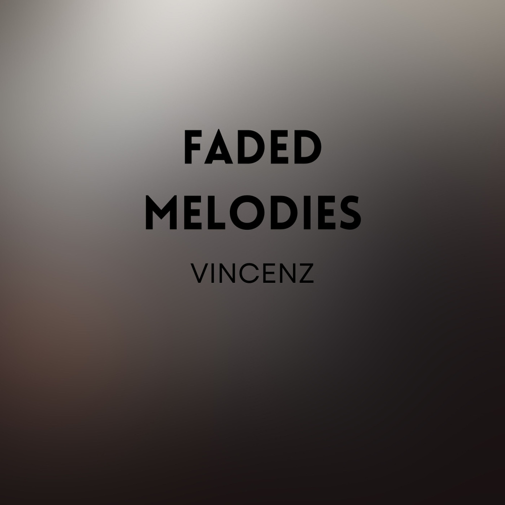 Faded Melodies