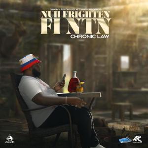 Listen to Nuh Frighten Fi Ntn (feat. Dan Sky Records & Attomatic Records) song with lyrics from Chronic Law