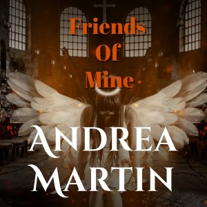 Album Friends of Mine from Andrea Martin