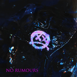 收聽lovelyyung的No Rumours (Explicit)歌詞歌曲