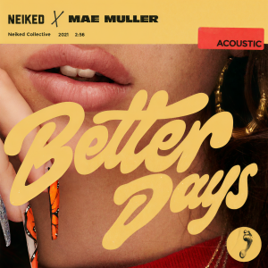收聽NEIKED的Better Days (Acoustic)歌詞歌曲