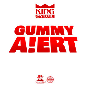 King Cydal的專輯Gummy Alert