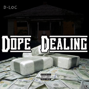 อัลบัม Dope Dealing (Explicit) ศิลปิน D-Loc