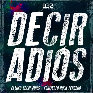 B32的專輯Decir Adiós (En vivo)