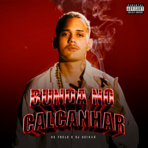 Album Bunda No Calcanhar (Explicit) from MC 7 Belo