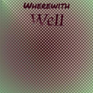 อัลบัม Wherewith Well ศิลปิน Various